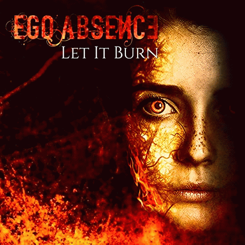 Ego Absence : Let It Burn